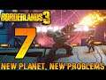 NEW PLANET, NEW PROBLEMS | Borderlands 3 | Part: 7