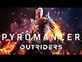 Outriders - Pyromancer - Day 4