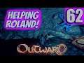 Outward Lets Play | EP62 | HELPING ROLAND | Walkthrough Gameplay | Dark Souls Like Open World (2020)