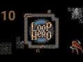 Quick Loop Loot - Loop Hero Let's Play [Part 10]
