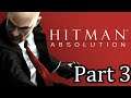 Run For Your Life! | Hitman: Absolution Walkthrough Gameplay Part 3