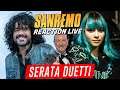SANREMO 2021 REACTION LIVE SERATA DUETTI !