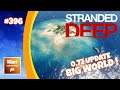 Stranded Deep: Update 0.72 (BIG WORLD Update!) #396