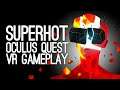 SUPERHOT VR Oculus Quest: Let's Play SUPERHOT - I PUNCHED HIS HEAD OFF...?!