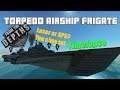 Torpedo Frigate Airship Timelapse build P1. From The Depths Lets play