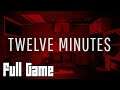 Twelve Minutes (Full Game, No Commentary)