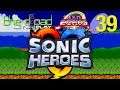 "An Adventure to Find Boys" - PART 39 - Sonic Heroes