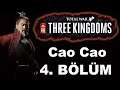 Cao Cao Ulusu - 4 - Total War Three Kingdoms Oynuyoruz