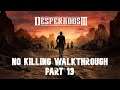 Desperados III - No killing walkthrough - Part 13: Devitt Goldmine - No commentary