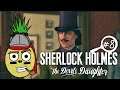 Ep8: "The Mad Hatter" | Sherlock Holmes: The Devil's Daughter | Renegade Pineapple