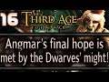 FIGHT FOR GLORY PROUD DWARVES! - Erebor Campaign - DaC v3 - Third Age: Total War #16