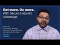 Get more and do more with Secure Endpoint Advantage Package