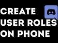 How to Create User Roles on Discord Mobile - 2021