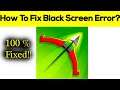 How to Fix Archero Black Screen Error Problem Solved in Android & Ios