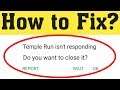 How to Fix Temple Run isn't responding Error in Android Mobile 2020