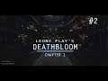 LeonX Play's - DeathBloom: Chapter 1 - Part 2!