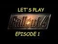 Let's play Fallout 4 Episode 1