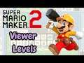 🔴LIVE Super Mario Maker 2 - VIEWER LEVELS