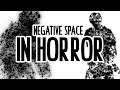 Negative Space in Horror