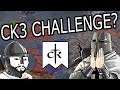 NEW CHALLENGES FOR CRUSADER KINGS 3? - CK2 MONARCHS JOURNEY CHALLENGE RUN!