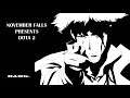 November Falls - 17-8-18 This is why you never surrender!!