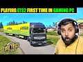Playing Euro Truck Simulator 2 First Time in Gaming PC | ETS2 Gameplay