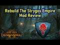 Rebuild the Strygos Empire! Mod Review For Total War Warhammer 2 - Kaylica's Strygos