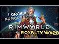 Rimworld Royalty: I grandi progressi! | #Ep28