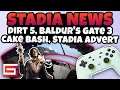Stadia News Update - Upcoming Game Info & Stadia Marketing!