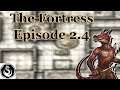 The Fortress | Failures of Fortune | The Sunless Citadel | Episode 2.4