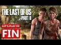 THE LAST OF US 2 FR #FIN