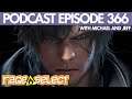 The Rage Select Podcast: Episode 366 with Michael and Jeff!