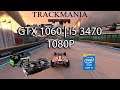 Trackmania - GTX 1060 | i5 3470 | 1080P