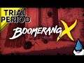 Trial Period | Boomerang X | Steam Game Festival "mini" Series