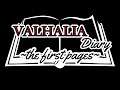 Valhalia Diary: The First Pages [Demo] - What would happen if I...