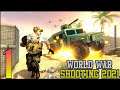 World War Shooting Strike 2021 New WW2 Gun Games Gameplay Walkthrough Android Part 1