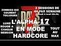 7 Days to die - Alpha 17 - [S06P03E34] - La base de horde, la vrai en ULTRA HARDCORE