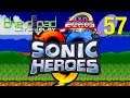 "A Chorus of Ripped Fucks" - PART 57 - Sonic Heroes