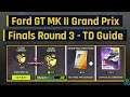 Asphalt 9 | Ford GT MK II Grand Prix | Finals Round 3 - Touchdrive Guide