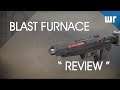 Blast Furnace "Review"