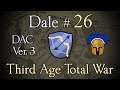 Dale 26: Pain in my CHARIOT! (Third Age Total War: DAC v3)