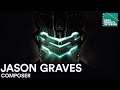 Dead Space Composer Jason Graves | The AIAS Game Maker's Notebook
