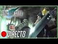 DIRECTO FINAL FANTASY VII PSX-PC | AHORA ESTOY SUPER OP!