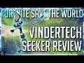 FORTNITE STW: VINDERTECH SEEKER IN-DEPTH REVIEW!