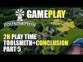 Foundation: Gameplay toolsmith and conclusion part of series/review (Part 5/5)