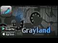 Grayland lite story line Game (Android/ios)