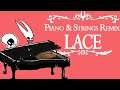 Hollow Knight Silksong - Lace (Piano & Strings) - OST Remix by MAT