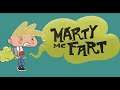 Marty McFart | Gameplay - FARTING FOREVER !!!