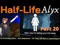 Mysterious Woman in Charge | Half Life Alyx VR | Ch. 9 | Revelations | Part 20