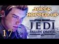 Star Wars Jedi: Fallen Order (Part 17) - Super Hopped-Up